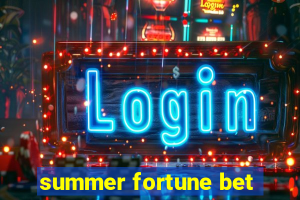 summer fortune bet